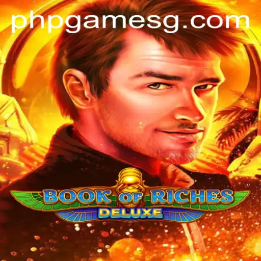 Exploring Book of Riches Deluxe: A Dive into the Intriguing World of PHP Games