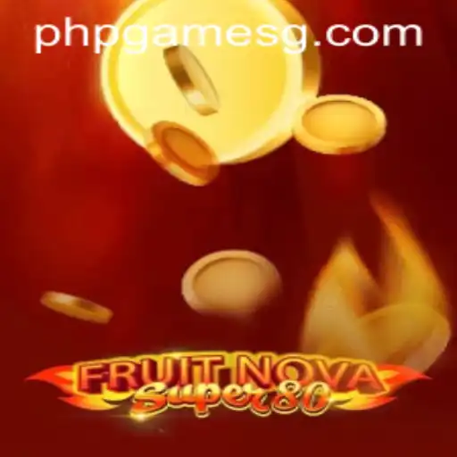 Discover the Thrilling World of FruitNovaSuper80 – A PHPGames Sensation
