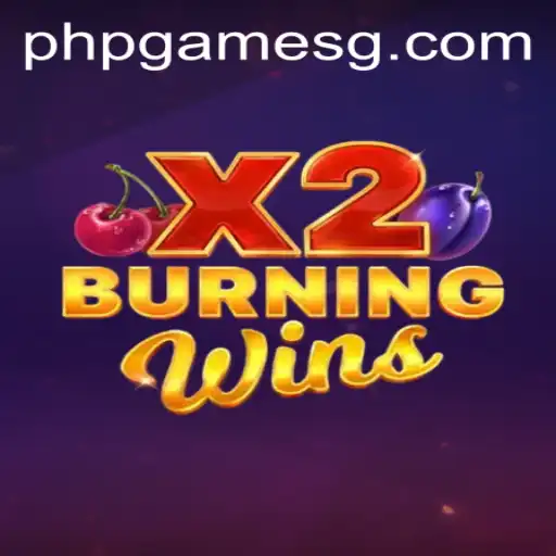 Exploring the Thrills of BurningWinsX2: A GameChanger in PHPA Games
