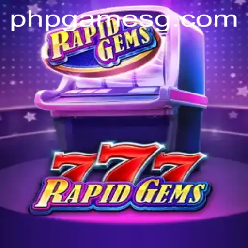 Discover the Excitement of RapidGems777: A New PHPGames Phenomenon